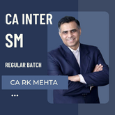 CA Inter SM | Regular Batch by CA RK Mehta | For Jan 26 & May 26 Exams